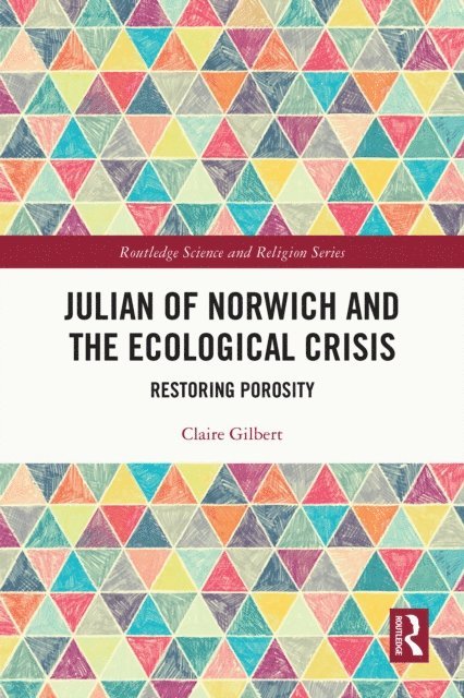 Claire Gilbert - Julian of Norwich and the Ecological Crisis, E-bok