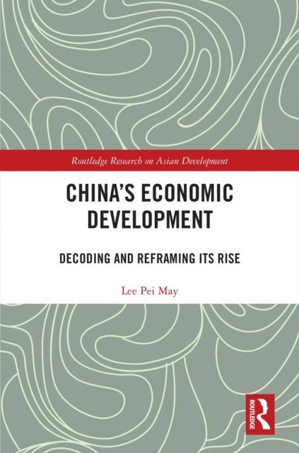 Lee Pei May - China's Economic Development, E-bok