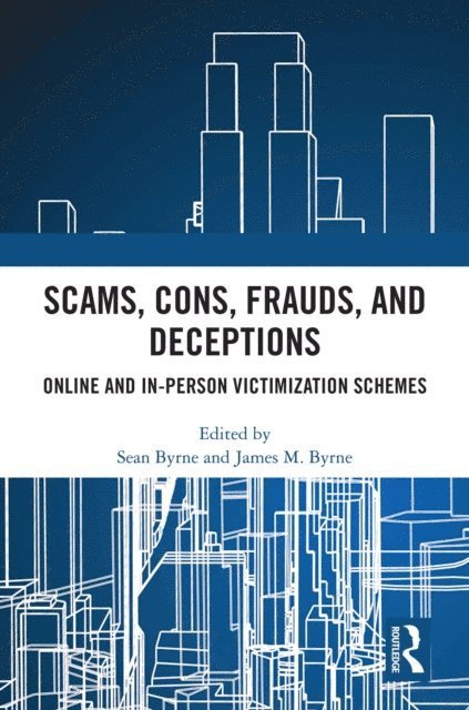 James Byrne, Sean Byrne - Scams, Cons, Frauds, and Deceptions, E-bok