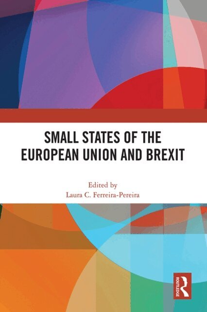 Laura C. Ferreira-Pereira - Small States of the European Union and Brexit, E-bok. Tillgänglighet: Lägg i varukorg