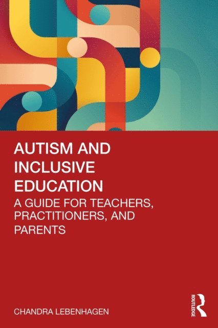 Chandra Lebenhagen - Autism and Inclusive Education, E-bok. Tillgänglighet: Lägg i varukorg