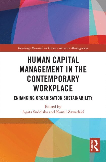 Kamil Zawadzki, Agata Sudolska - Human Capital Management in the Contemporary Workplace, E-bok