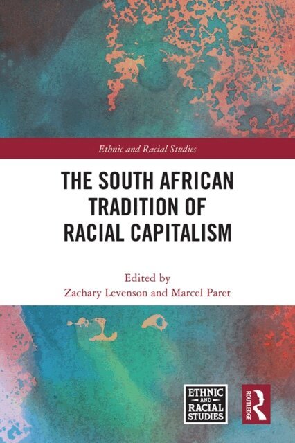 Marcel Paret, Zachary Levenson - South African Tradition of Racial Capitalism, E-bok