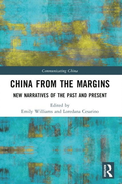 Loredana Cesarino, Emily Williams - China from the Margins, E-bok