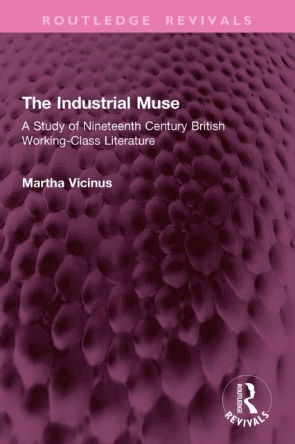 Martha Vicinus - Industrial Muse, E-bok. Tillgänglighet: Lägg i varukorg