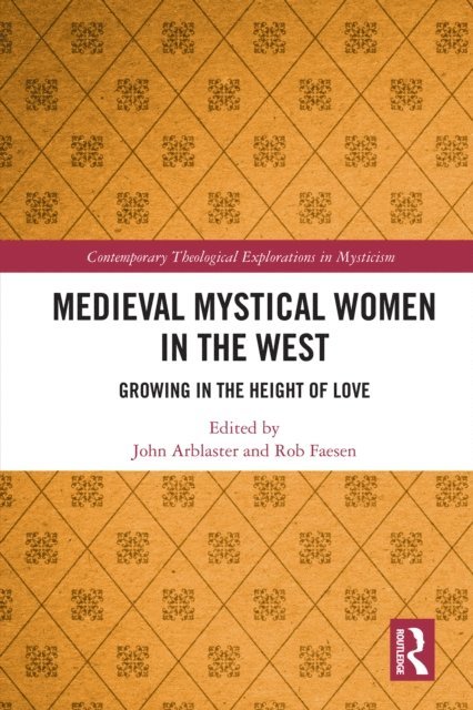 Rob Faesen, John Arblaster - Medieval Mystical Women in the West, E-bok