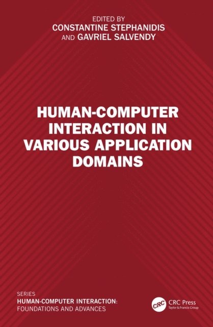 Gavriel Salvendy, Constantine Stephanidis - Human-Computer Interaction in Various Application Domains, E-bok