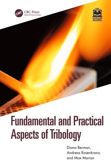 Max Marian, Andreas Rosenkranz, Diana Berman - Fundamental and Practical Aspects of Tribology, E-bok