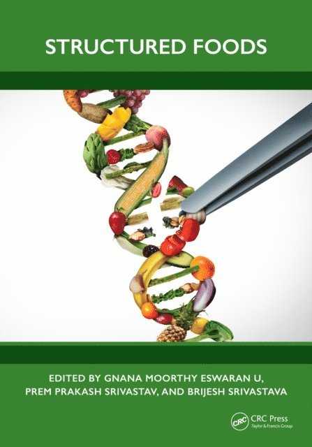 Brijesh Srivastava, PREM PRAKASH SRIVASTAV, Gnana Moorthy Eswaran U - Structured Foods, E-bok
