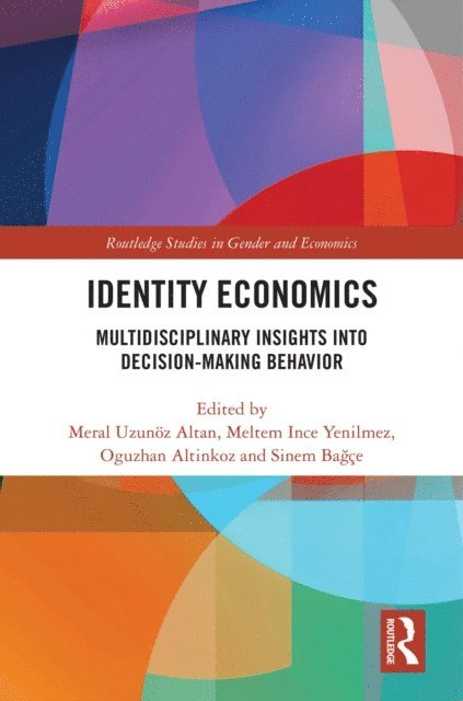 Sinem Bagce, Oguzhan Altinkoz, Meltem Ince Yenilmez, Meral Uzunoz Altan - Identity Economics, E-bok