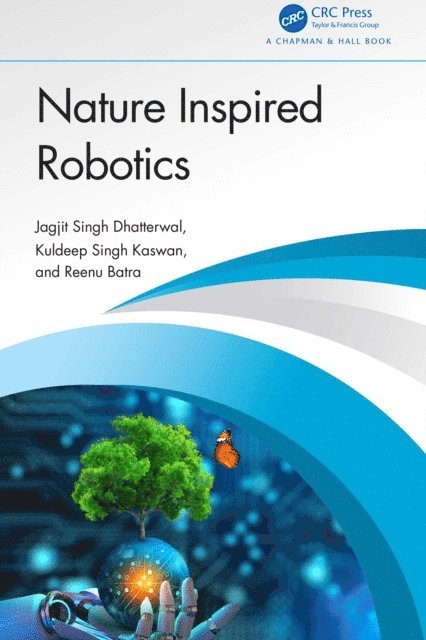 Reenu Batra, Kuldeep Singh Kaswan, Jagjit Singh Dhatterwal - Nature Inspired Robotics, E-bok