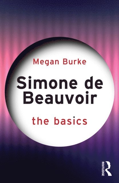 Megan Burke - Simone de Beauvoir: The Basics, E-bok