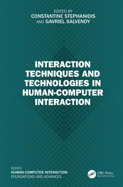 Gavriel Salvendy, Constantine Stephanidis - Interaction Techniques and Technologies in Human-Computer Interaction, E-bok