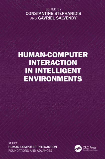 Gavriel Salvendy, Constantine Stephanidis - Human-Computer Interaction in Intelligent Environments, E-bok