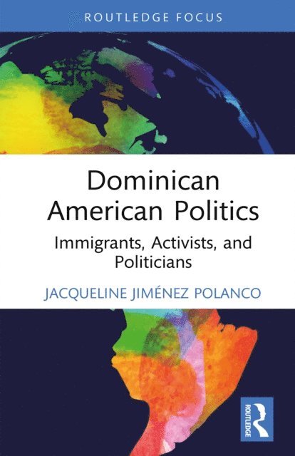 Jacqueline Jimenez Polanco - Dominican American Politics, E-bok