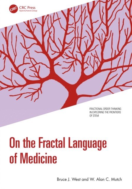 W. Alan C. Mutch, Bruce J. West - On the Fractal Language of Medicine, E-bok