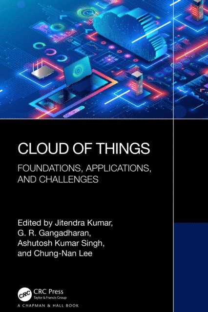 Chung-Nan Lee, Ashutosh Kumar Singh, G. R. Gangadharan, Jitendra Kumar - Cloud of Things, E-bok