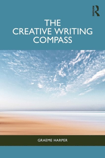 Graeme Harper - Creative Writing Compass, E-bok