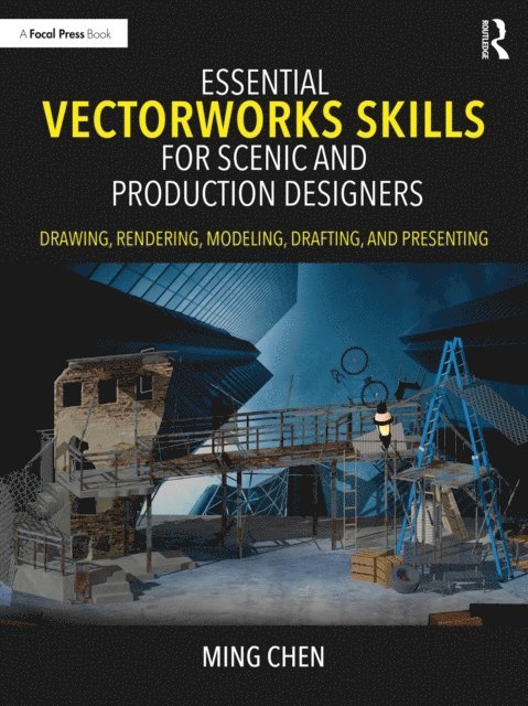 Ming Chen - Essential Vectorworks Skills for Scenic and Production Designers, E-bok