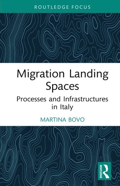 Martina Bovo - Migration Landing Spaces, E-bok