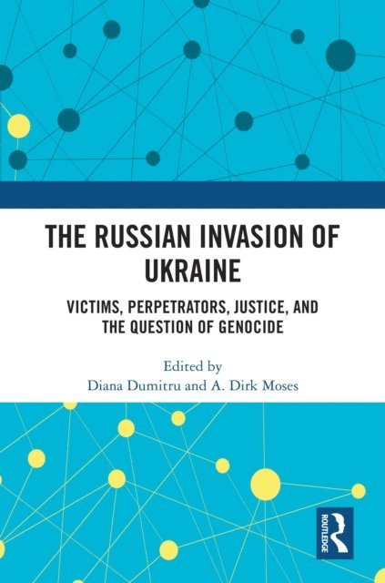A. Dirk Moses, Diana Dumitru - Russian Invasion of Ukraine, E-bok