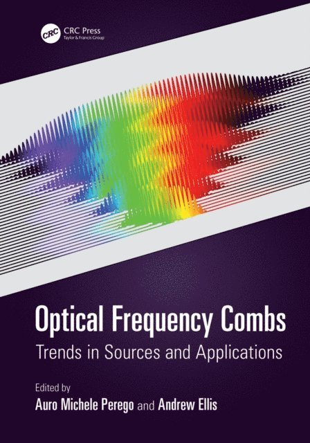 Andrew Ellis, Auro Michele Perego - Optical Frequency Combs, E-bok