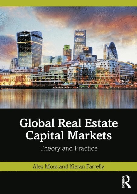 Kieran Farrelly, Alex Moss - Global Real Estate Capital Markets, E-bok. Tillgänglighet: Lägg i varukorg