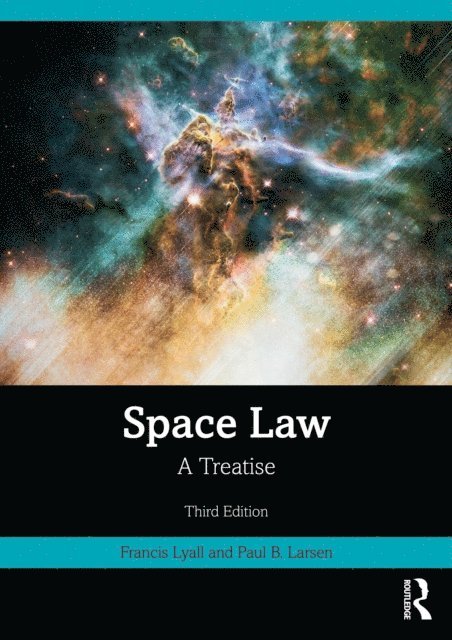 Paul B. Larsen, Francis Lyall - Space Law, E-bok