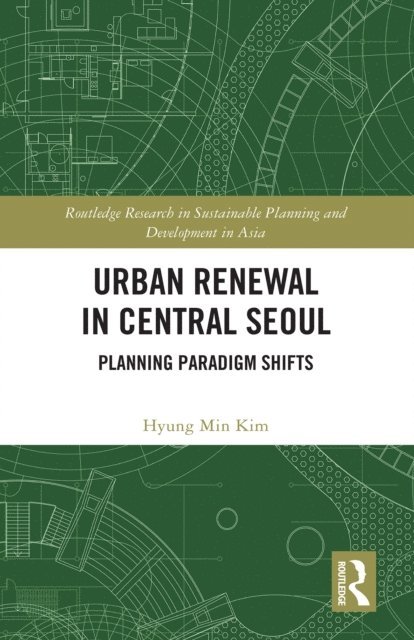 Hyung Min Kim - Urban Renewal in Central Seoul, E-bok