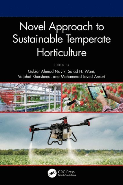 Mohammad Javed Ansari, Vajahat Khursheed, Sajad H. Wani, Gulzar Ahmad Nayik - Novel Approach to Sustainable Temperate Horticulture, E-bok