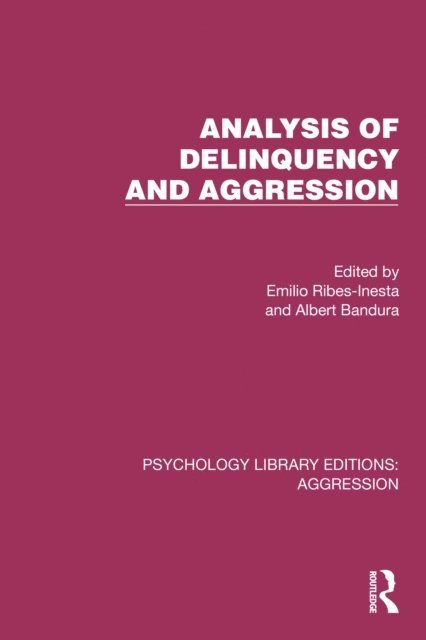 Albert Bandura, Emilio Ribes-Inesta - Analysis of Delinquency and Aggression, E-bok