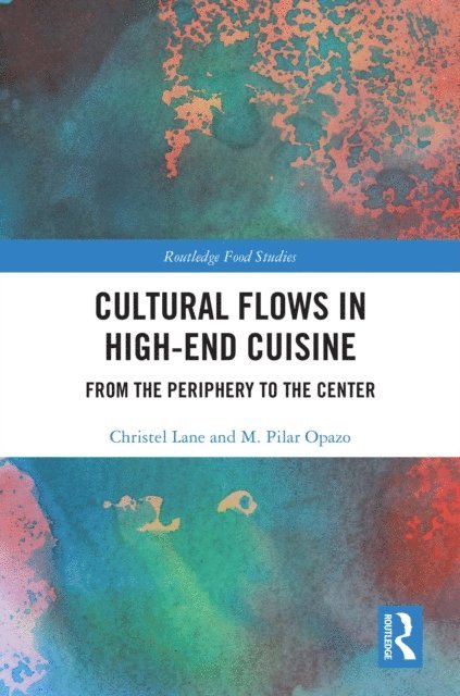 M. Pilar Opazo, Christel Lane - Cultural Flows in High-End Cuisine, E-bok