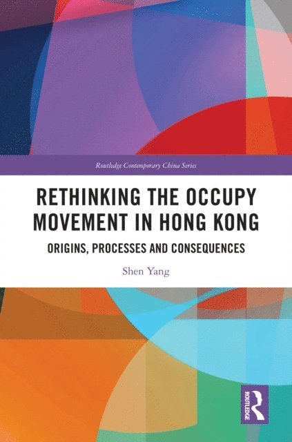 Shen Yang - Rethinking the Occupy Movement in Hong Kong, E-bok