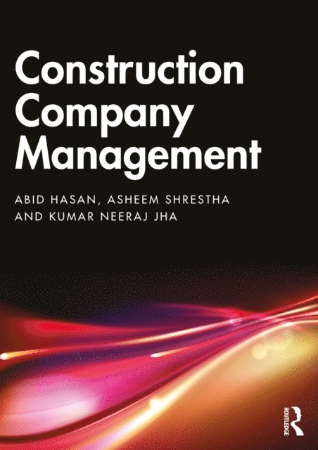 Kumar Neeraj Jha, Asheem Shrestha, Abid Hasan - Construction Company Management, E-bok