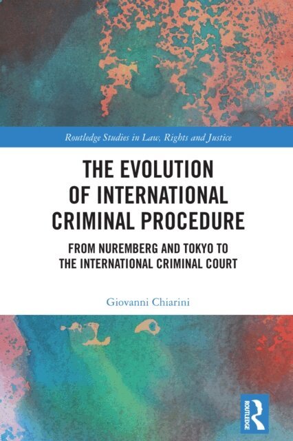 Giovanni Chiarini - Evolution of International Criminal Procedure, E-bok