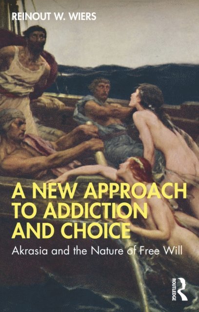 Reinout W. Wiers - New Approach to Addiction and Choice, E-bok