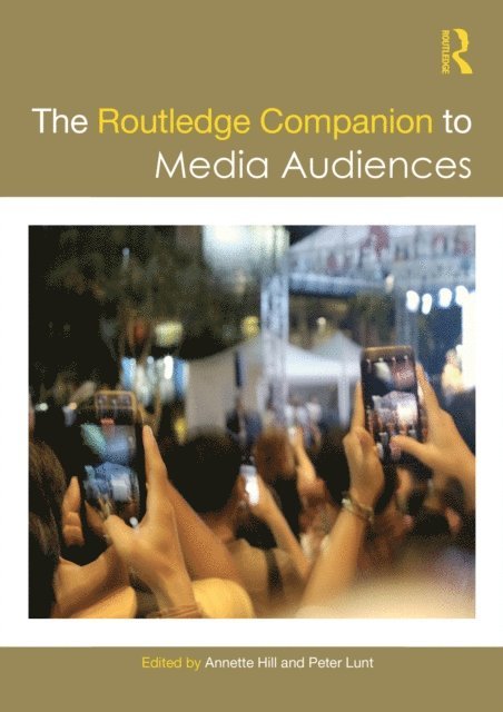 Peter Lunt, Annette Hill - Routledge Companion to Media Audiences, E-bok