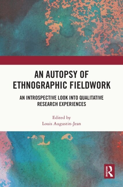 Louis Augustin-Jean - Autopsy of Ethnographic Fieldwork, E-bok
