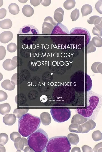 Gillian Rozenberg - Guide to Paediatric Haematology Morphology, E-bok. Tillgänglighet: Lägg i varukorg