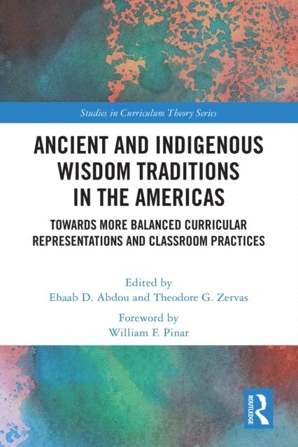 Theodore Zervas, Ehaab Abdou - Ancient and Indigenous Wisdom Traditions in the Americas, E-bok