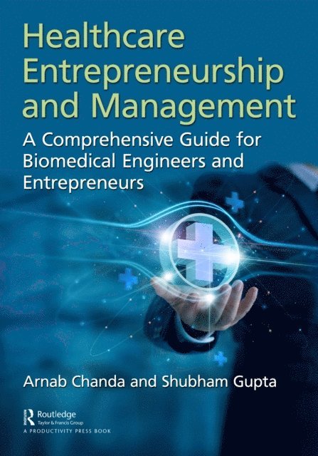 Shubham Gupta, Arnab Chanda - Healthcare Entrepreneurship and Management, E-bok