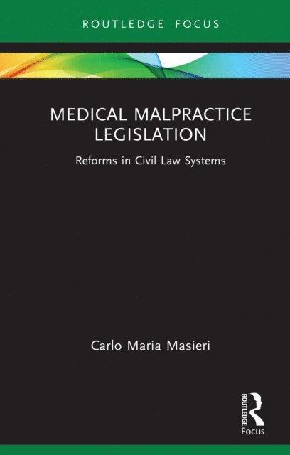 Carlo Maria Masieri - Medical Malpractice Legislation, E-bok