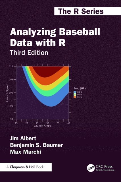 Max Marchi, Benjamin S. Baumer, Jim Albert - Analyzing Baseball Data with R, E-bok