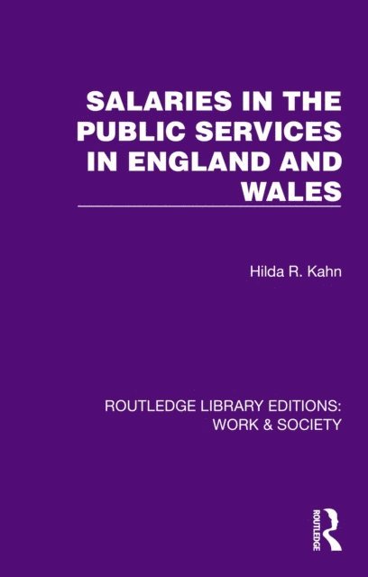 Hilda R. Kahn - Salaries in the Public Services in England and Wales, E-bok