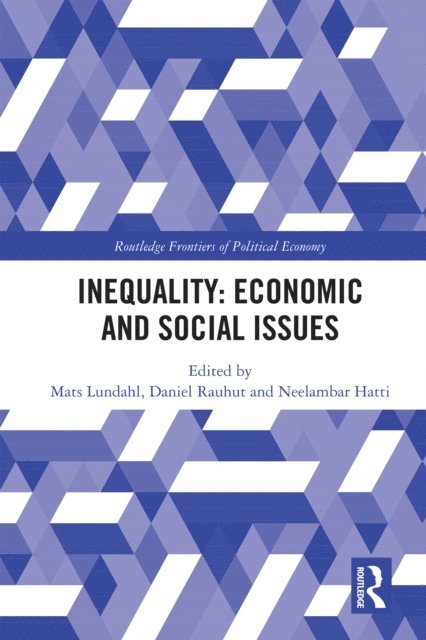Neelambar Hatti, Daniel Rauhut, Mats Lundahl - Inequality: Economic and Social Issues, E-bok