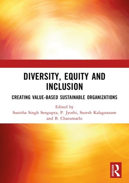 B. Charumathi, Suresh Kalagnanam, P. Jyothi, Sunitha Singh Sengupta - DIVERSITY, EQUITY AND INCLUSION, E-bok