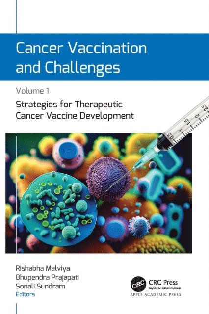 Sonali Sundram, Bhupendra Prajapati, Rishabha Malviya - Cancer Vaccination and Challenges, E-bok