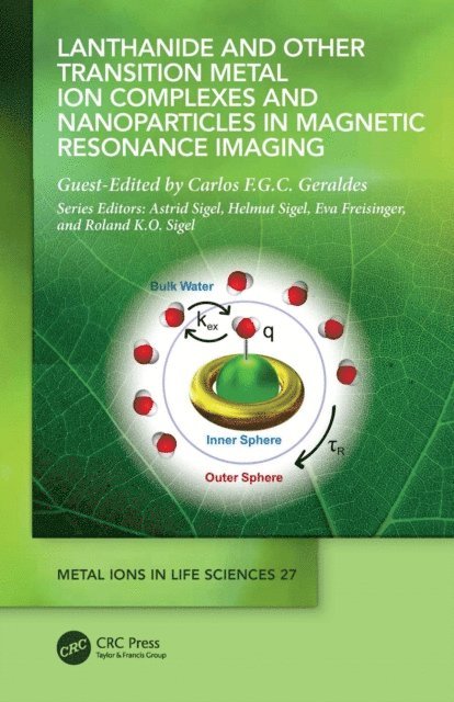 Carlos F.G.C. Geraldes - Lanthanide and Other Transition Metal Ion Complexes and Nanoparticles in Magnetic Resonance Imaging, E-bok