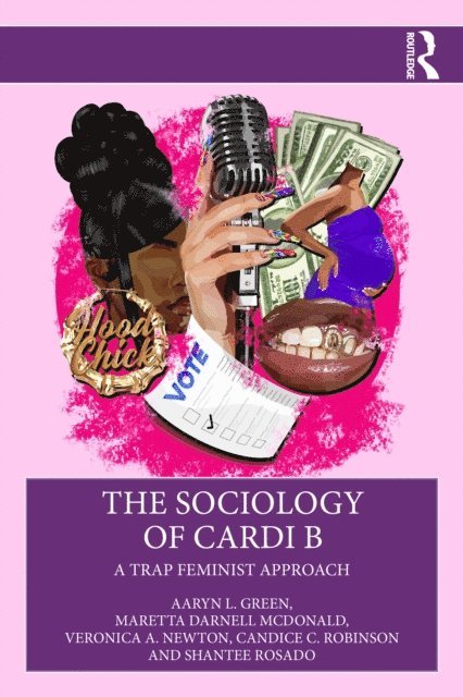 Shantee Rosado, Candice C. Robinson, Veronica A. Newton, Maretta Darnell McDonald, Aaryn L. Green - Sociology of Cardi B, E-bok. Tillgänglighet: Lägg i varukorg