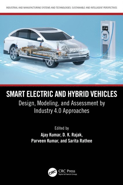 Sarita Rathee, Parveen Kumar, D. K. Rajak, Ajay Kumar - Smart Electric and Hybrid Vehicles, E-bok
